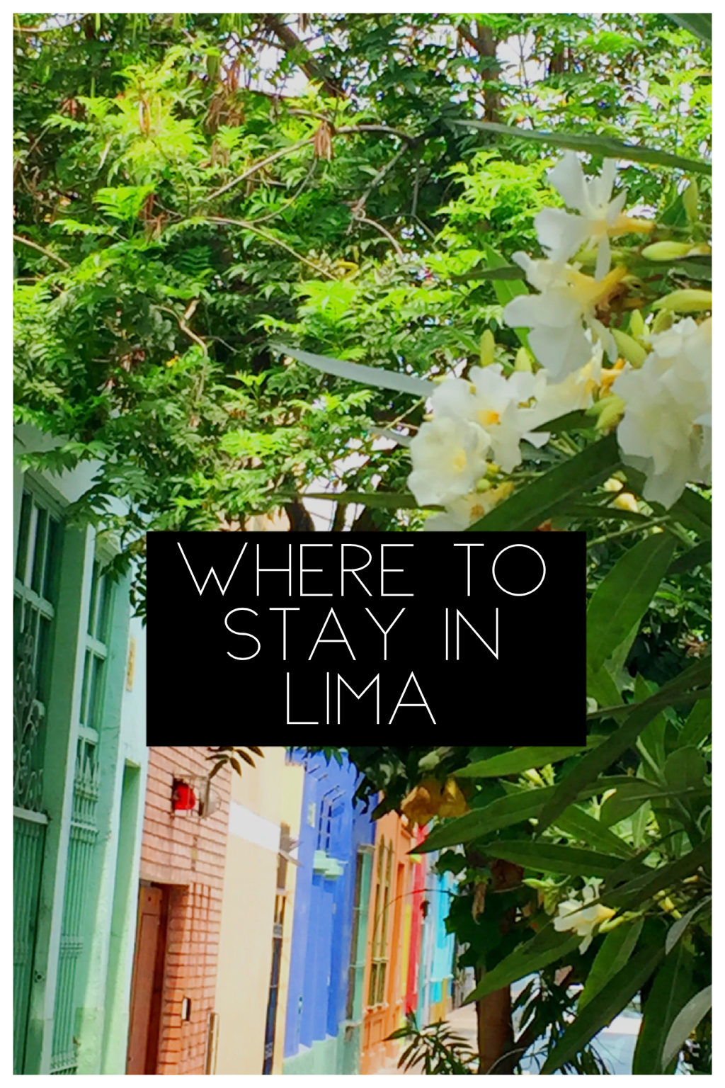 Where to stay in Lima Peru